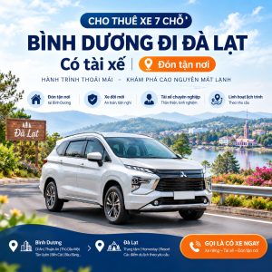 Cho Thuê Xe 7 Chỗ Bình Dương Đi Đà Lạt Có Tài Xế – Đón Tận Nơi