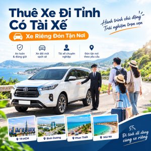 Thuê Xe Đi Tỉnh Có Tài Xế – Xe Riêng Đón Tận Nơi, Gọi Là Có Xe Ngay